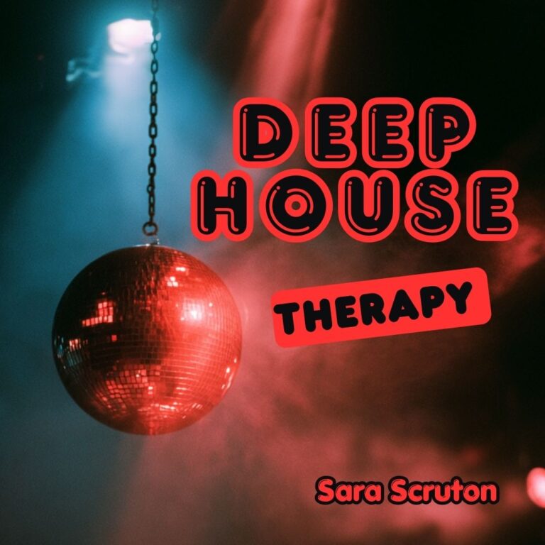 Deep House Therapy 02/ Sara Scruton