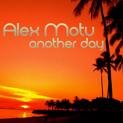 Alex Motu – another day