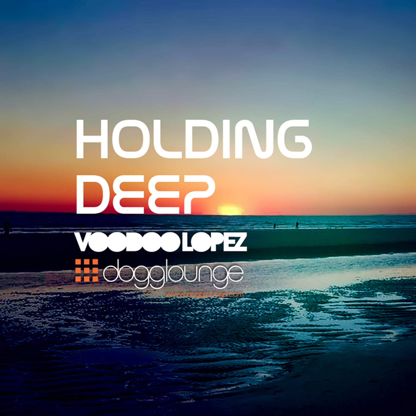 VOODOO LOPEZ – HOLDING DEEP