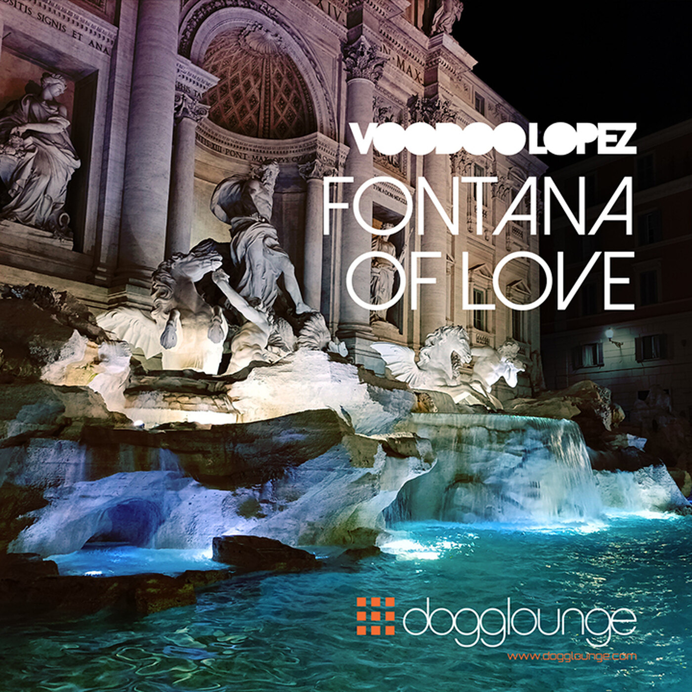 VOODOO LOPEZ: FONTANA OF LOVE