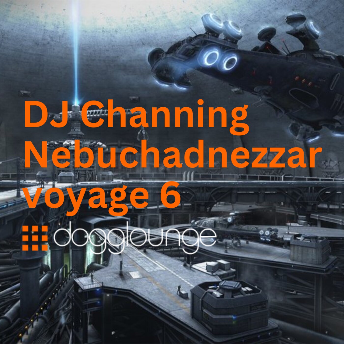 DJ Channing | Nebuchadnezzar voyage 6