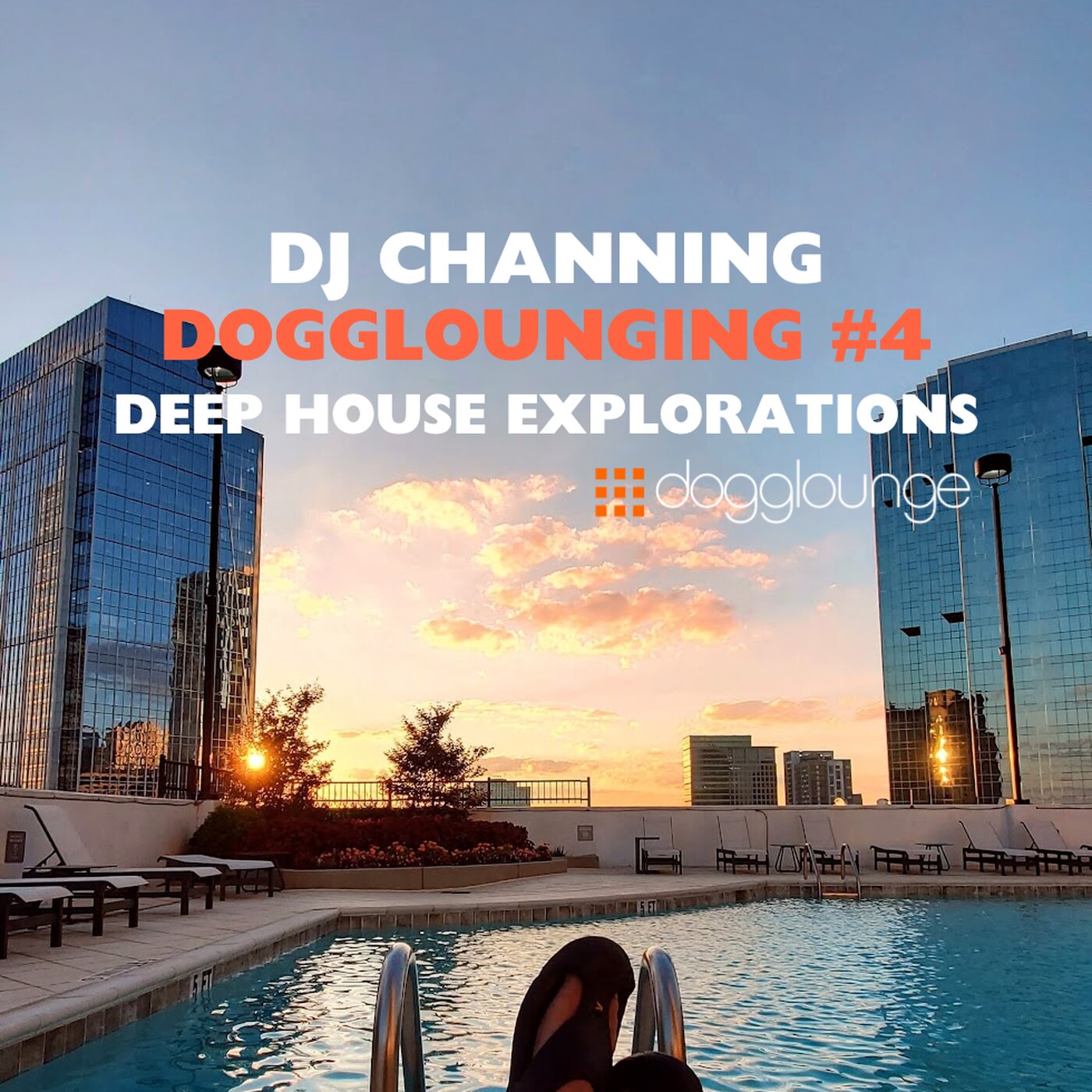 DJ Channing | Dogglounging #4