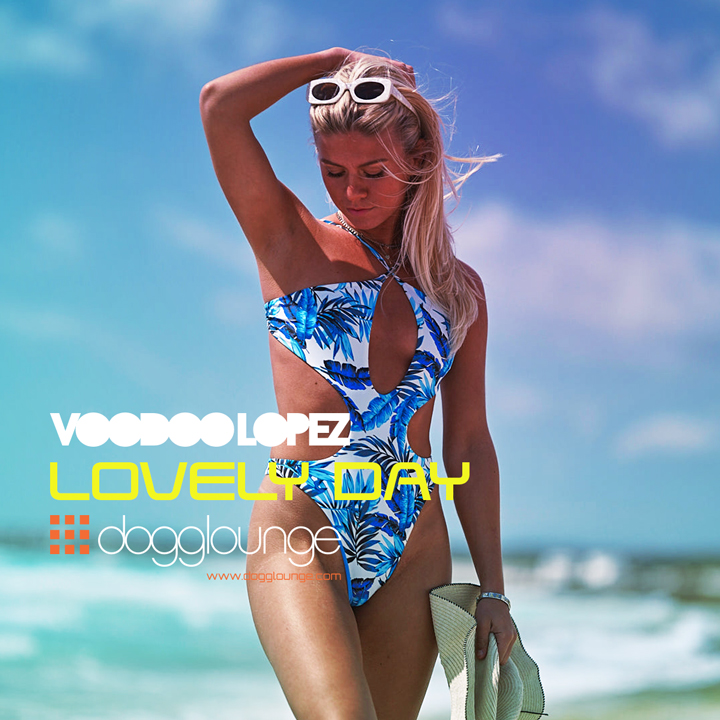 VOODOO LOPEZ: LOVELY DAY