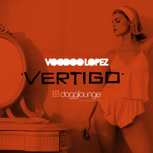 VOODOO LOPEZ – VERTIGO